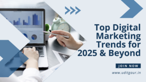 Top Digital Marketing Trends for 2025 and Beyond